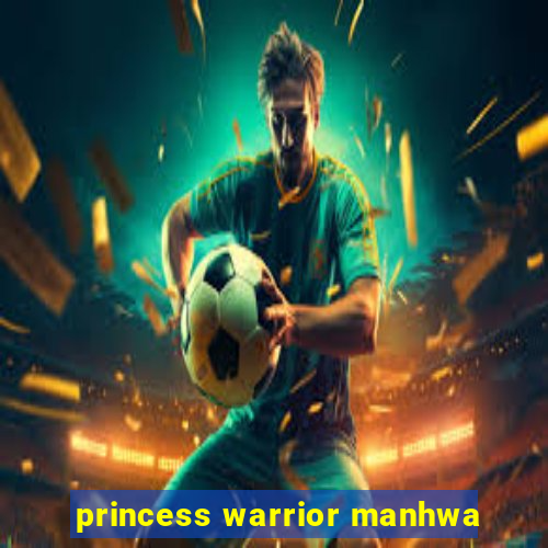 princess warrior manhwa